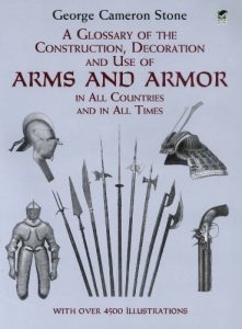 Download A Glossary of the Construction, Decoration and Use of Arms and Armor: in All Countries and in All Times (Dover Military History, Weapons, Armor) pdf, epub, ebook
