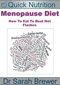 Download Menopause Diet: How To Eat To Beat Hot Flashes (Quick Nutrition Book 3) pdf, epub, ebook