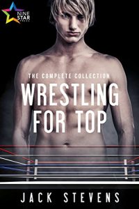 Download Wrestling for Top: The Complete Collection pdf, epub, ebook