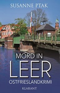 Download Mord in Leer. Ostfrieslandkrimi (Dr. Josefine Brenner ermittelt 3) (German Edition) pdf, epub, ebook