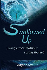 Download Swallowed Up: Loving Others Without Losing Yourself pdf, epub, ebook