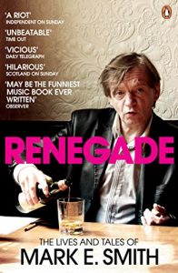 Download Renegade: The Lives and Tales of Mark E. Smith pdf, epub, ebook