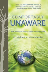Download Comfortably Unaware: What We Choose to Eat Is Killing Us and Our Planet pdf, epub, ebook