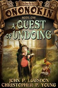 Download A Quest of Undoing (Tales from the Land of Ononokin Book 1) pdf, epub, ebook