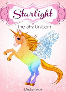 Download Books For Kids: Starlight The Shy Unicorn: Children’s Books, Kids Books, Bedtime Stories For Kids, Free Stories,Kids Adventure Books, Kids Fantasy (Kids … (Unicorns: Kids Fantasy Books Book 1) pdf, epub, ebook