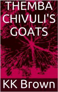 Download Themba Chivuli’s Goats (“Only Africa Knows” Book 1) pdf, epub, ebook