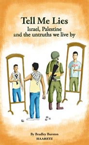 Download Haaretz e-books – Tell Me Lies: Israel, Palestine and the untruths we live by pdf, epub, ebook