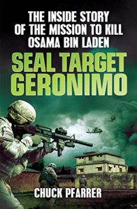 Download SEAL Target Geronimo: The Inside Story of the Mission to Kill Osama Bin Laden pdf, epub, ebook