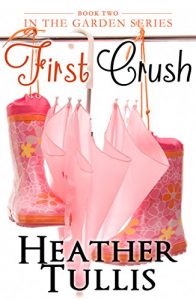 Download First Crush (In the Garden Book 2) pdf, epub, ebook