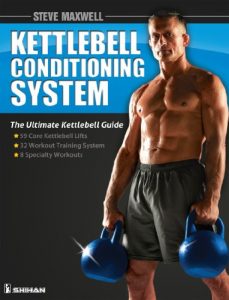 Download Steve Maxwell – The Kettlebell Conditioning System Book pdf, epub, ebook