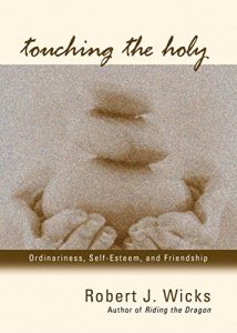 Download Touching the Holy: Ordinariness, Self Esteem, and Friendship pdf, epub, ebook