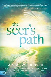 Download The Seer’s Path: An Invitation to Experience Heaven, Angels, and the Invisible Realm of the Spirit pdf, epub, ebook