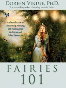 Download Fairies 101: An Introduction to Connecting, Working, and Healing with the Fairies and Other Elementals pdf, epub, ebook