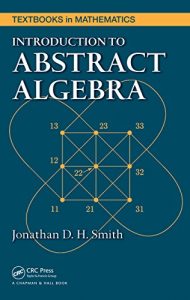 Download Introduction to Abstract Algebra (Textbooks in Mathematics) pdf, epub, ebook