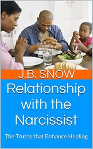 Download Relationship with the Narcissist: The Truths that Enhance Healing (Transcend Mediocrity Book 148) pdf, epub, ebook