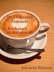 Download Kochajacy na marginesie / De i Utkanten Älskande (polski/svenska) (Swedish Edition) pdf, epub, ebook