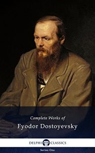 Download Delphi Complete Works of Fyodor Dostoyevsky (Illustrated) pdf, epub, ebook