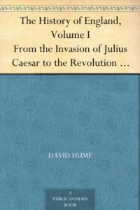 Download The History of England, Volume I From the Invasion of Julius Caesar to the Revolution in 1688 pdf, epub, ebook