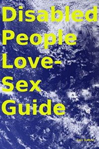 Download Disabled People Love-Sex Guide pdf, epub, ebook