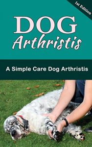 Download Dod Arthristis: A Simple Care Dog Arthristis pdf, epub, ebook