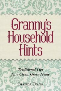 Download Granny’s Household Hints: Traditional Tips for a Clean, Green Home pdf, epub, ebook