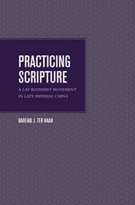 Download Practicing Scripture: A Lay Buddhist Movement in Late Imperial China pdf, epub, ebook