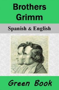 Download Brothers Grimm (Green Book) / Hermanos Grimm (Libro Verde): Bilingual [Spanish-English Translated] Dual-Language Edition pdf, epub, ebook