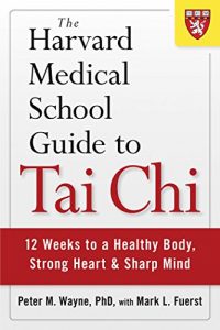 Download The Harvard Medical School Guide to Tai Chi: 12 Weeks to a Healthy Body, Strong Heart, and Sharp Mind (Harvard Health Publications) pdf, epub, ebook