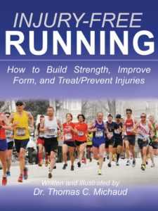 Download Injury-Free Running: How to Build Strength, Improve Form, and Treat/Prevent Injuries pdf, epub, ebook
