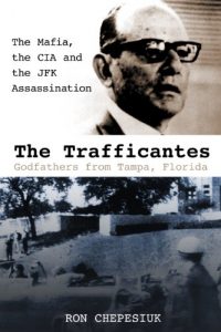 Download The Trafficantes, Godfathers from Tampa, Florida: The Mafia, the CIA and the JFK Assassination pdf, epub, ebook