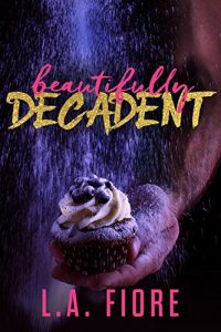 Download Beautifully Decadent (Beautifully Damaged Book 3) pdf, epub, ebook