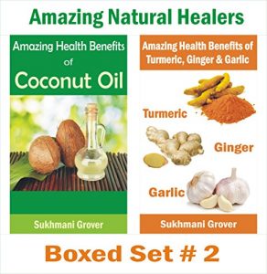 Download Coconut Oil, Turmeric, Ginger and Garlic- Health Benefits of Coconut Oil, Turmeric, Ginger and Garlic: Amazing Natural Healers – Boxed Set # 2 – Uses for … Natural Healers – Boxed Sets Book 8) pdf, epub, ebook