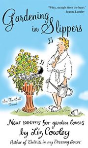 Download Gardening in Slippers: New Poems for Garden Lovers pdf, epub, ebook