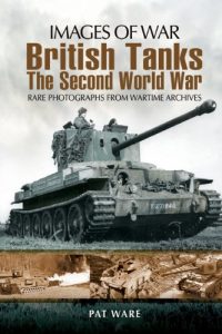 Download British Tanks: The Second World War (Images of War) pdf, epub, ebook