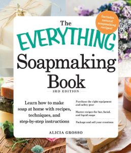 Download The Everything Soapmaking Book: Learn How to Make Soap at Home with Recipes, Techniques, and Step-by-Step Instructions – Purchase the right equipment and … and sell your creations (Everything®) pdf, epub, ebook