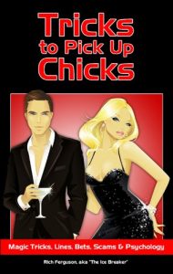 Download Tricks to Pick Up Chicks: Magic Tricks, Lines, Bets, Scams and Psychology pdf, epub, ebook