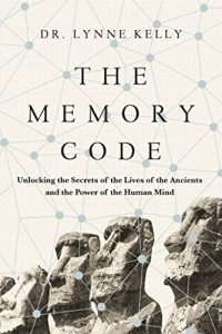 Download The Memory Code: Unlocking the Secrets of the Lives of the Ancients and the Power of the Human Mind pdf, epub, ebook