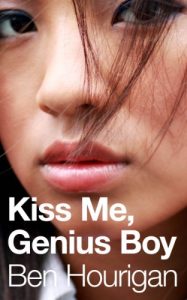 Download Kiss Me, Genius Boy: A Novel (The No More Dreams Trilogy Book 1) pdf, epub, ebook