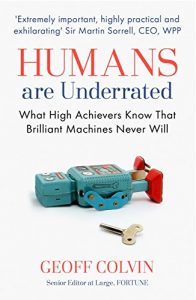 Download Humans Are Underrated: What High Achievers Know that Brilliant Machines Never Will pdf, epub, ebook