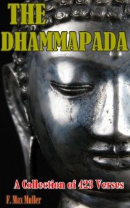 Download THE DHAMMAPADA – An anthology of 423 verses from Buddha (Annotated Buddha’s bibliology, The Search for Spiritual Enlightenment, Birth Place, Maya Devi Temple and Buddhist Symbols mudras) pdf, epub, ebook
