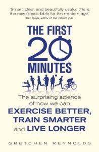 Download The First 20 Minutes: The Surprising Science of How We Can Exercise Better, Train Smarter and Live Longer pdf, epub, ebook