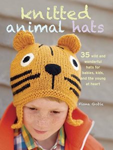 Download Knitted Animal Hats: 35 wild and wonderful hats for babies, kids and the young at heart pdf, epub, ebook