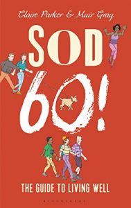 Download Sod Sixty!: The Guide to Living Well pdf, epub, ebook