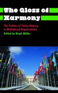 Download The Gloss of Harmony: The Politics of Policy-Making in Multilateral Organisations (Anthropology, Culture and Society) pdf, epub, ebook
