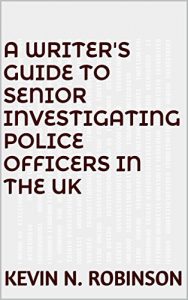 Download A Writer’s Guide to Senior Investigating Police Officers in the UK pdf, epub, ebook