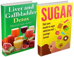 Download Sugar Addiction and Liver Detox Boxset: Detox Diet Plan To Stop Cravings and Increase Energy (Sugar Detox, Detox Cleanse Diet, Food Addiction) pdf, epub, ebook