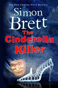Download The Cinderella Killer: A theatrical mystery starring actor-sleuth Charles Paris (A Charles Paris Mystery Book 19) pdf, epub, ebook