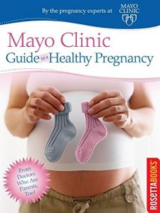 Download Mayo Clinic Guide to a Healthy Pregnancy (Bestsellers) pdf, epub, ebook