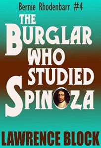 Download The Burglar Who Studied Spinoza (Bernie Rhodenbarr Book 4) pdf, epub, ebook