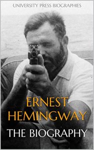 Download Ernest Hemingway: The Biography pdf, epub, ebook